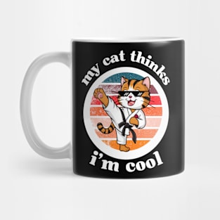 My Cat Thinks I'm Cool Mug